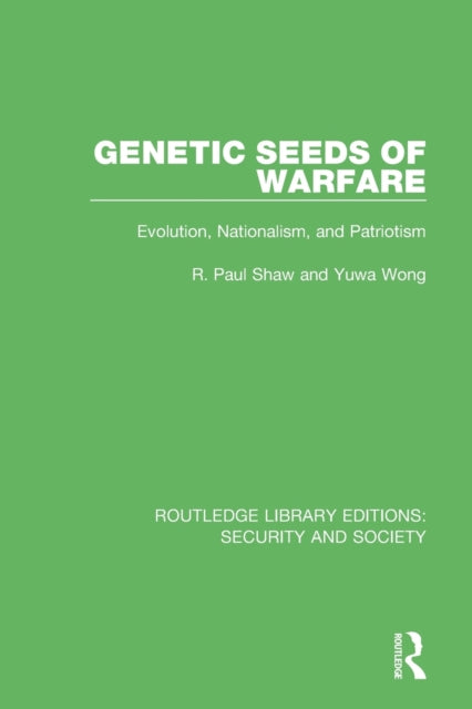 Book cover of: Genetic Seeds of Warfare. By: R. Paul Shaw