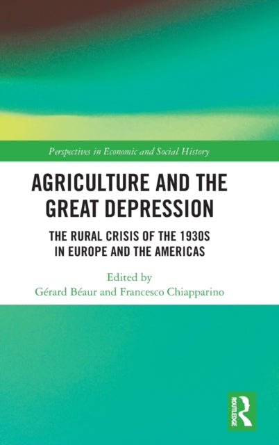 Book cover of: Agriculture and the Great Depression. By: Gérard Béaur