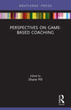 Book cover of: Perspectives on Game-Based Coaching. By: Shane Pill