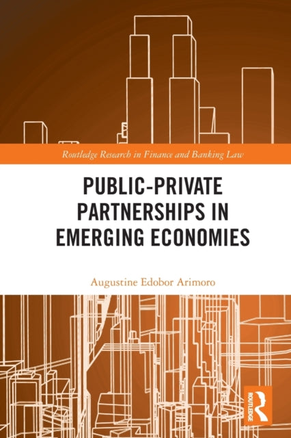 Book cover of: Public-Private Partnerships in Emerging Economies. By: Augustine Edobor Arimoro
