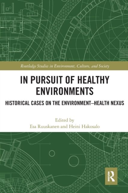 Book cover of: In Pursuit of Healthy Environments. By: Esa Ruuskanen