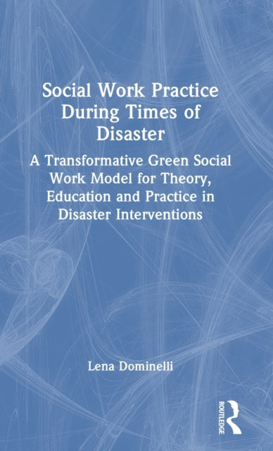 Book cover of: Social Work Practice During Times of Disaster. By: Lena Dominelli