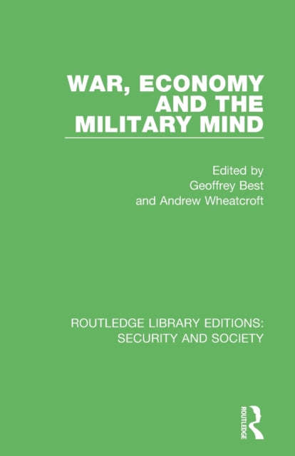 Book cover of: War, Economy and the Military Mind. By: Geoffrey Best
