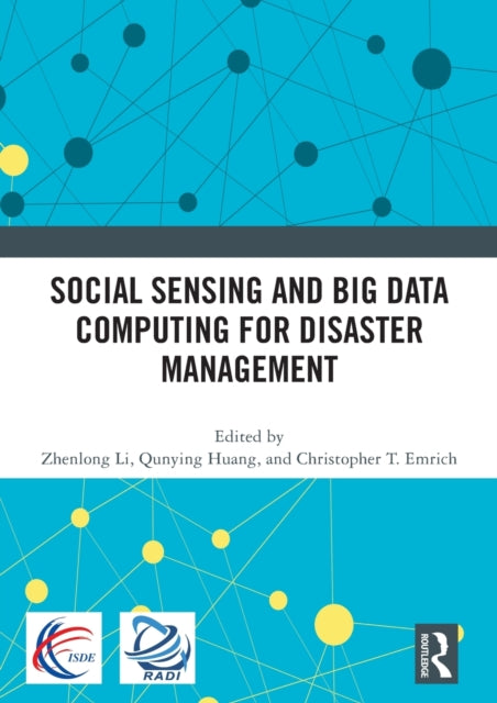 Book cover of: Social Sensing and Big Data Computing for Disaster Management. By: Zhenlong Li