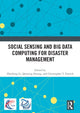 Book cover of: Social Sensing and Big Data Computing for Disaster Management. By: Zhenlong Li