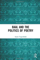 Book cover of: Baal and the Politics of Poetry. By: Aaron Tugendhaft
