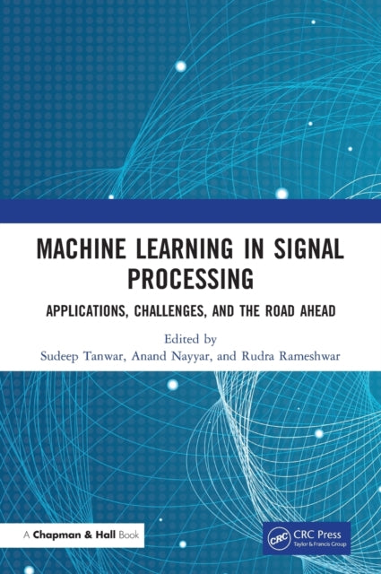 Book cover of: Machine Learning in Signal Processing. By: Sudeep Tanwar