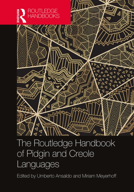 Book cover of: Routledge Handbook of Pidgin and Creole Languages. By: Umberto Ansaldo