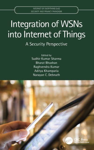 Book cover of: Integration of WSNs into Internet of Things. By: Sudhir Kumar Sharma