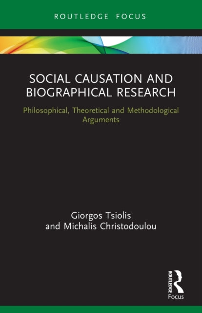 Book cover of: Social Causation and Biographical Research. By: Giorgos Tsiolis