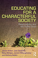 Book cover of: Educating for a Characterful Society. By: James Arthur