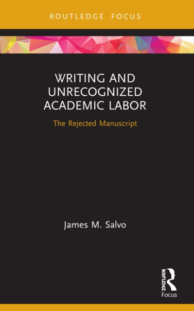Book cover of: Writing and Unrecognized Academic Labor. By: James M. Salvo