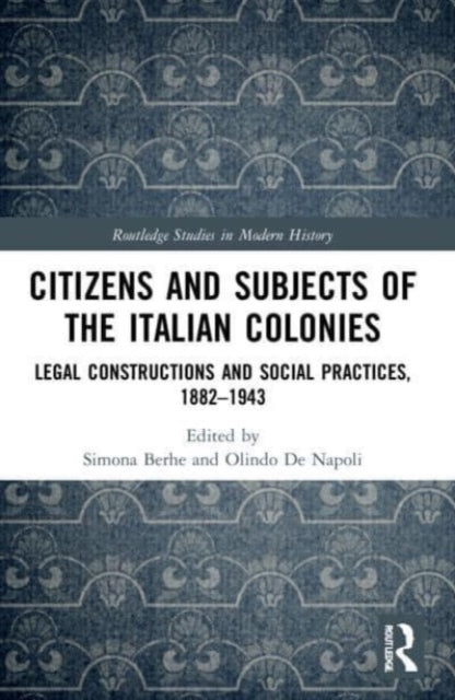 Book cover of: Citizens and Subjects of the Italian Colonies. By: Simona Berhe