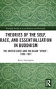 Book cover of: Theories of the Self, Race, and Essentialization in Buddhism. By: Ryan David Anningson