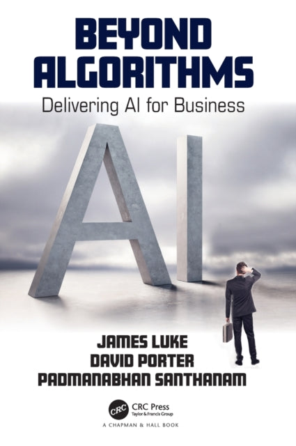 Book cover of: Beyond Algorithms. By: James Luke