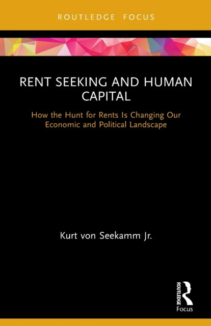 Book cover of: Rent Seeking and Human Capital. By: Kurt Von Seekamm