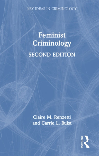 Book cover of: Feminist Criminology. By: Claire M. Renzetti
