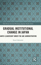 Book cover of: Gradual Institutional Change in Japan. By: Karol Zakowski