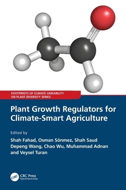Book cover of: Plant Growth Regulators for Climate-Smart Agriculture. By: Shah Fahad