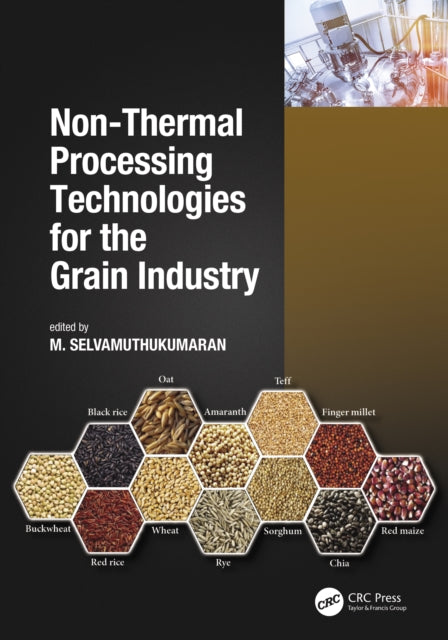 Book cover of: Non-Thermal Processing Technologies for the Grain Industry. By: M. Selvamuthukumaran