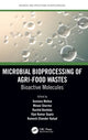 Book cover of: Microbial Bioprocessing of Agri-food Wastes. By: Gustavo Molina