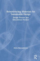 Book cover of: Reintroducing Materials for Sustainable Design. By: Mette Bak-Andersen