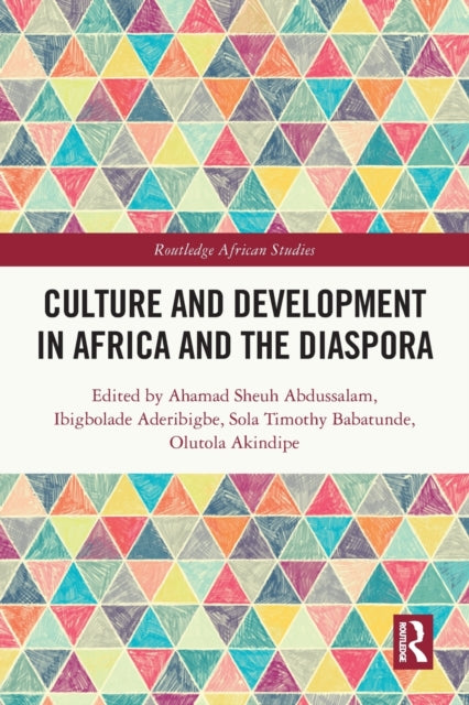 Book cover of: Culture and Development in Africa and the Diaspora. By: Ahmad Shehu Abdussalam