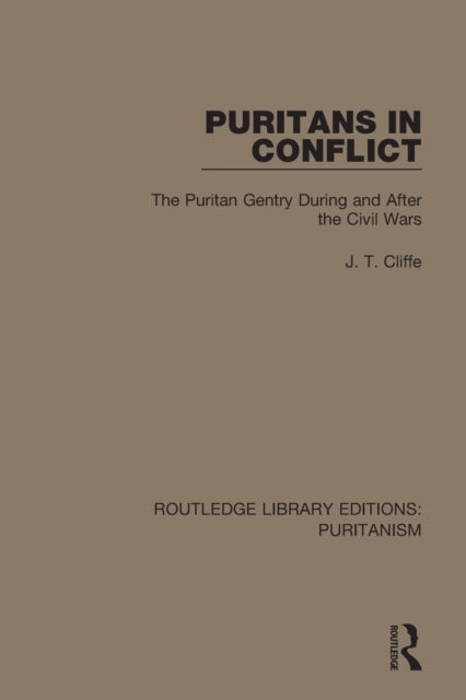 Book cover of: Puritans in Conflict. By: J. T. Cliffe