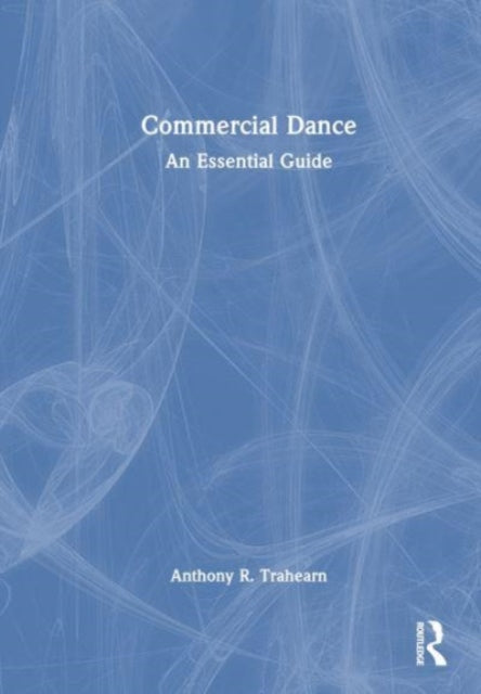 Book cover of: Commercial Dance. By: Anthony R. Trahearn