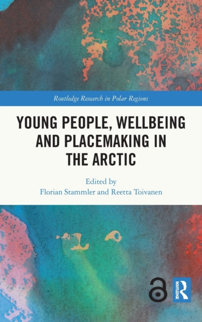Book cover of: Young People, Wellbeing and Sustainable Arctic Communities. By: Florian Stammler