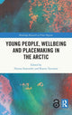 Book cover of: Young People, Wellbeing and Sustainable Arctic Communities. By: Florian Stammler