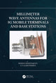 Book cover of: Millimeter Wave Antennas for 5G Mobile Terminals and Base Stations. By: Shiban K. Koul