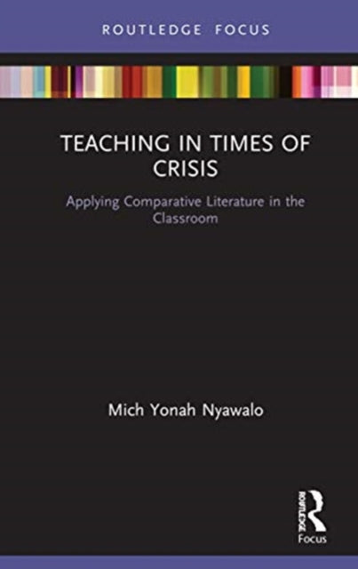 Book cover of: Teaching in Times of Crisis. By: Mich Yonah Nyawalo