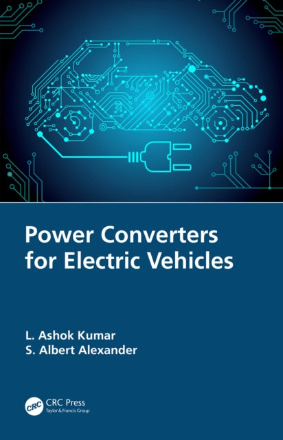 Book cover of: Power Converters for Electric Vehicles. By: L. Ashok Kumar