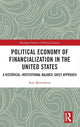 Book cover of: Political Economy of Financialization in the United States. By: Kurt von Mettenheim