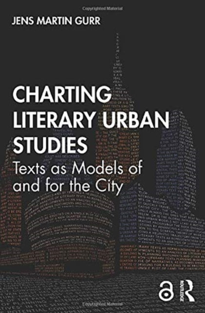 Book cover of: Charting Literary Urban Studies. By: Jens Martin Gurr
