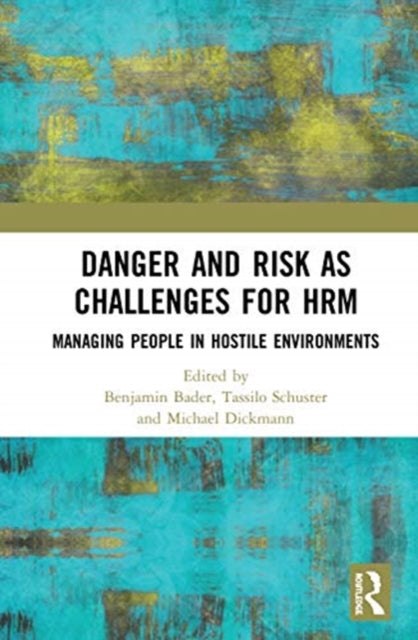 Book cover of: Danger and Risk as Challenges for HRM. By: Benjamin Bäder