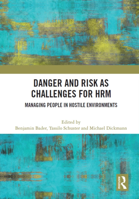Book cover of: Danger and Risk as Challenges for HRM. By: Benjamin Bader