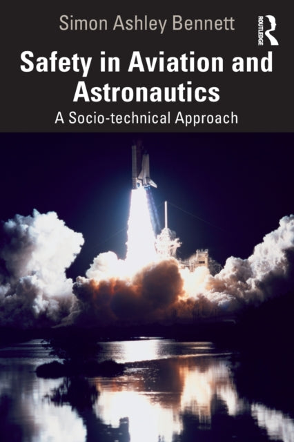 Book cover of: Safety in Aviation and Astronautics. By: Simon Ashley Bennett