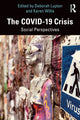 Book cover of: COVID-19 Crisis. By: Deborah Lupton