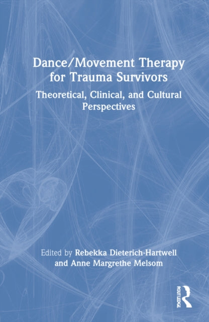Book cover of: Dance/Movement Therapy for Trauma Survivors