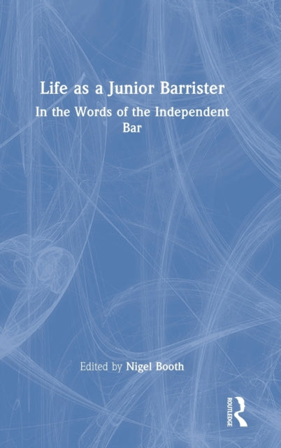 Book cover of: Life as a Junior Barrister. By: Nigel Booth