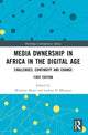 Book cover of: Media Ownership in Africa in the Digital Age. By: Winston Mano