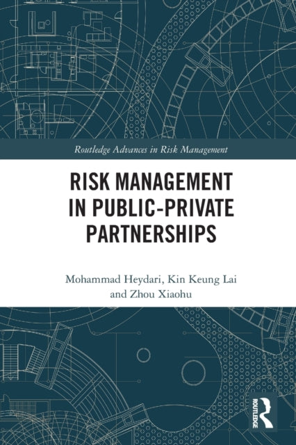 Book cover of: Risk Management in Public-Private Partnerships. By: Mohammad Heydari