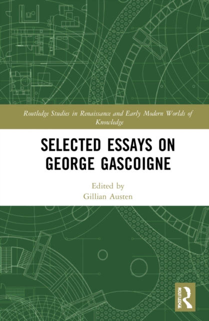 Book cover of: Selected Essays on George Gascoigne. By: Gillian Austen