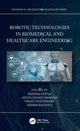 Book cover of: Robotic Technologies in Biomedical and Healthcare Engineering. By: Deepak Gupta