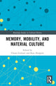 Book cover of: Memory, Mobility, and Material Culture. By: Chiara Giuliani