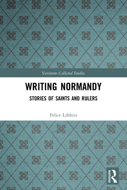 Book cover of: Writing Normandy. By: Felice Lifshitz