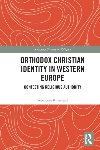 Book cover of: Orthodox Christian Identity in Western Europe. By: Sebastian Rimestad