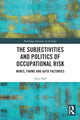 Book cover of: Subjectivities and Politics of Occupational Risk. By: Alan Hall